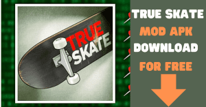 True Skate Mod APK Latest 2023 Unlimited Money Unlocked All 2