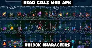 Dead Cells Mod Apk Latest 2023 (Unlimited Money/Free Shopping) 4