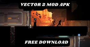 Vector 2 Mod Apk Latest 2023 (Unlimited Money and Chips) 1