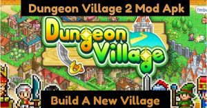 Dungeon Village 2 Mod APK Unlimited Money New Version 2
