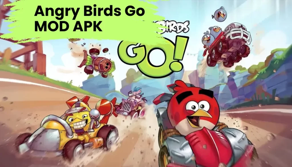 Angry Birds Go MOD APK