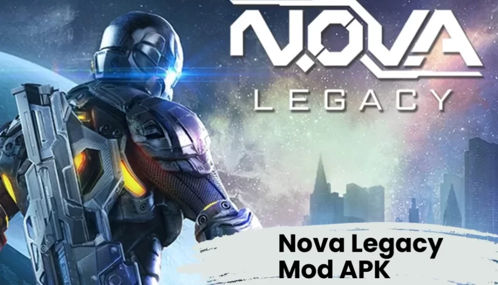Nova Legacy Mod APK
